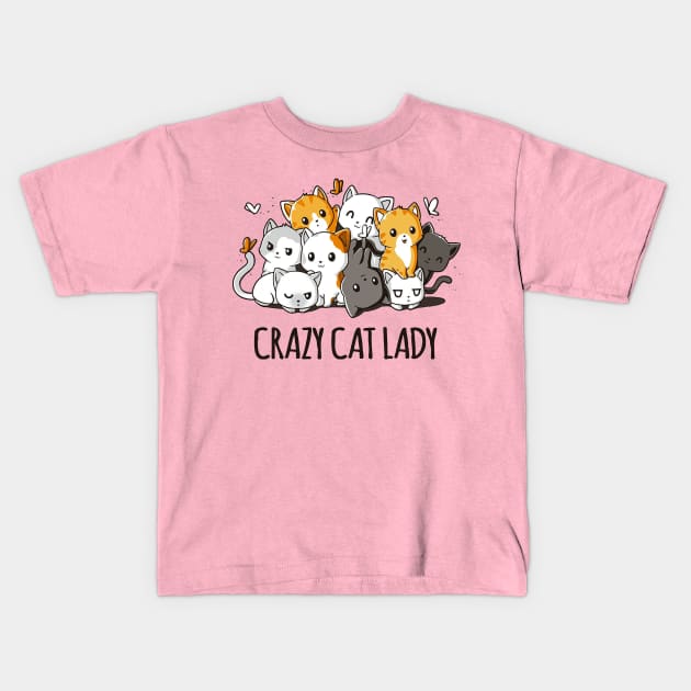 Crazy Cat Lady Quote - Cat Lover Funny Quote Kids T-Shirt by LazyMice